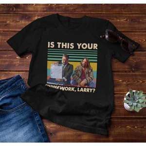 The Big Lebowski Is This Your Homework Larry T Shirt Merch